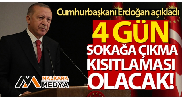 Cumhurbaşkanı Erdoğan: '23-24-25-26 Nisan tarihleri arasında sokağa çıkma kısıtlaması planlıyoruz'