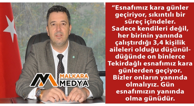 İYİ Parti Tekirdağ İl Başkanı Alkaya, “Gün Esnafımıza Sahip Çıkma Günüdür”