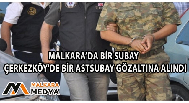 Malkara’da ve Çerkezköy'de FETÖ Operasyonu: 2 Gözaltı