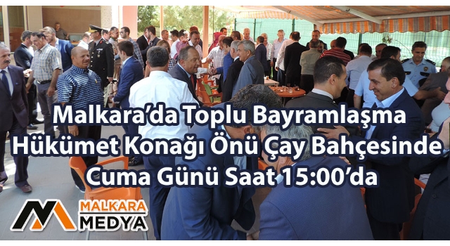 Malkara’da Toplu Bayramlaşma Cuma Günü Saat 15:00’da