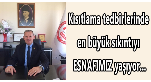 Başkan Osman Alcan; “ESNAFA ACİL DESTEK ŞART!..”