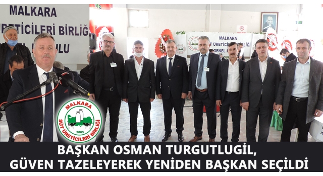 Malkara Süt Üreticileri Başkanı Osman Turgutlugil, Genel Kurul’da Güven Tazeledi!..