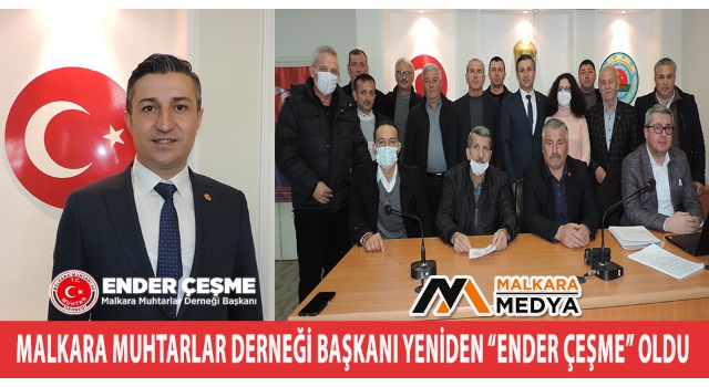 Malkara Muhtarlar Derneği Başkanı Yeniden “ENDER ÇEŞME” Oldu