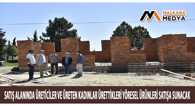Ahievren Mahallesine Yöresel Ürünler Satış Alanı Kazandırılıyor