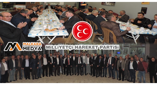 MHP Malkara İlçe Yönetimi ve Davetliler İftar Yemeğinde Buluştu