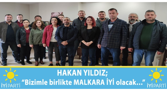 Hakan Yıldız, İYİ Parti Malkara İlçe Başkanlığına Adaylığını Açıkladı
