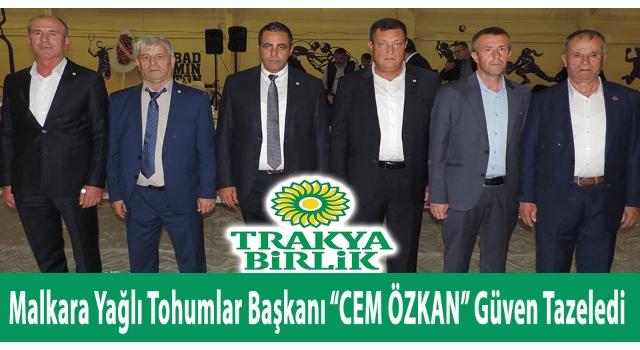 Malkara Yağlı Tohumlar Başkanı “CEM ÖZKAN” Güven Tazeledi