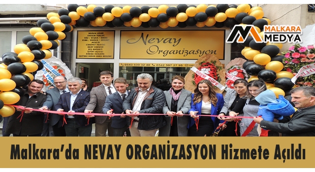 Malkara’da NEVAY ORGANİZASYON Hizmete Açıldı