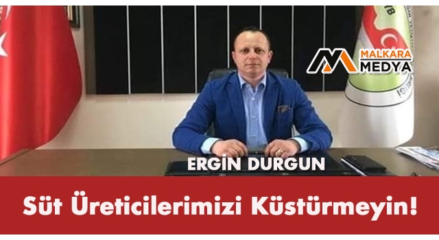 Başkan Ergin Durgun’dan USK’nin Süt Fiyatına Tepki!..