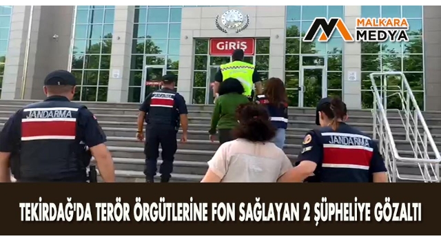 Tekirdağ'da terör örgütlerine fon sağlayan 2 şüpheliye gözaltı