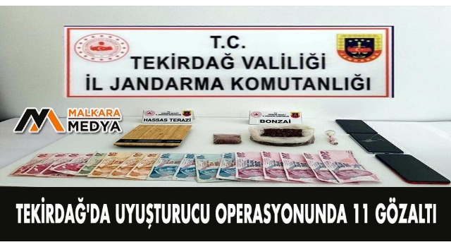 Tekirdağ'da uyuşturucu operasyonunda 11 gözaltı