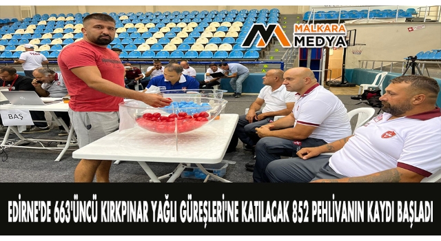 Edirne'de 663'üncü Kırkpınar Yağlı Güreşleri'ne katılacak 852 pehlivanın kaydı başladı