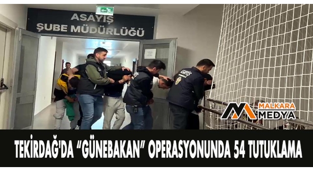 Tekirdağ'da "Günebakan" operasyonunda 54 tutuklama