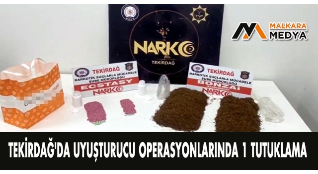 Tekirdağ'da uyuşturucu operasyonlarında 1 tutuklama