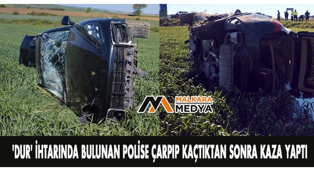 Malkara'da "DUR" ihtarında bulunan polise çarpıp kaçtıktan sonra kaza yaptı; saklandığı menfezde yakalandı