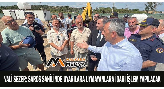 Vali Sezer: Saros sahilinde uyarılara uymayanlara idari işlem yapılacak
