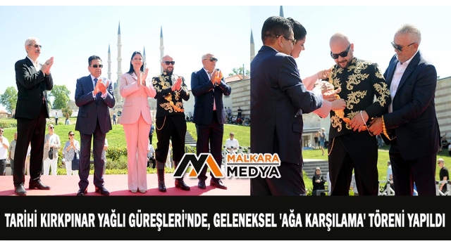 Tarihi Kırkpınar Yağlı Güreşleri'nde, geleneksel 'ağa karşılama' töreni yapıldı