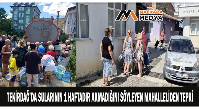 Tekirdağ’da sularının 1 haftadır akmadığını söyleyen mahalleliden tepki