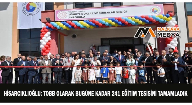 Hisarcıklıoğlu: TOBB olarak bugüne kadar 241 eğitim tesisini tamamladık