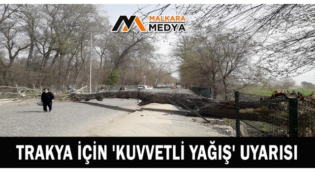 Trakya için 'Kuvvetli Yağış' uyarısı