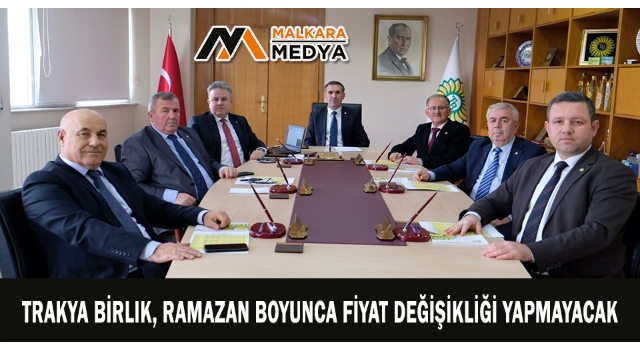 Trakya Birlik, ramazan boyunca fiyat değişikliği yapmayacak