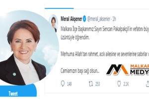 İYİ Parti Lideri Akşener'den Malkara Başkanı Pakalpakçil için Başsağlığı Mesajı