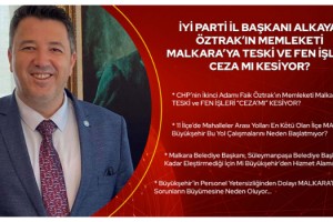 İYİ Parti İl Başkanı Alkaya; Öztrak’ın Memleketi Malkara’ya TESKİ ve Fen İşleri Ceza Mı Kesiyor?