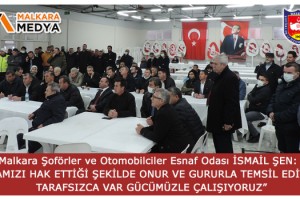 Malkara Şoförler ve Otomobilciler Odası Başkanı Yeniden “İSMAİL ŞEN” Oldu