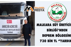 Malkara Süt Üreticileri Birliği’nden Deprem Bölgesine 730 BİN TL “YARDIM”