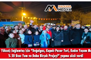 Cüneyt Yüksel; Sağlamtaş için “Doğalgaz, Kapalı Pazar Yeri, Kadın Yaşam Merkezi, % 20 Ucuz Yem ve Daha Birçok Projeyi” yapma sözü verdi