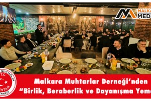 Malkara Muhtarlar Derneği’nden “Birlik, Beraberlik ve Dayanışma Yemeği”