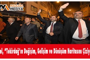 Yüksel, “Tekirdağ’ın Değişim, Gelişim ve Dönüşüm Haritasını Çiziyoruz”