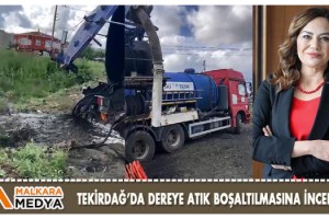 Tekirdağ’da dereye atık boşaltılmasına inceleme