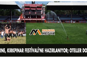 Edirne, Kırkpınar Festivali'ne hazırlanıyor; oteller doldu