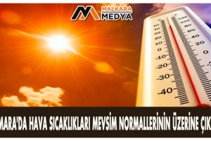 Marmara'da hava sıcaklıkları mevsim normallerinin üzerine çıkacak