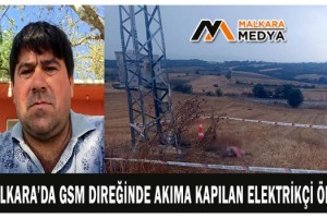 Malkara'da GSM direğinde akıma kapılan elektrikçi öldü