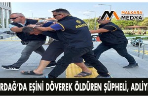 Tekirdağ’da eşini döverek öldüren şüpheli, adliyede