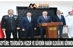 Vali Soytürk: Tekirdağ'da huzur ve güvenin hakim olduğunu görmekteyiz