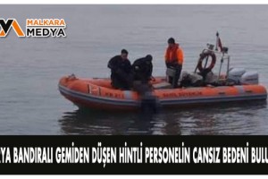 Liberya bandıralı gemiden düşen Hintli personelin cansız bedeni bulundu