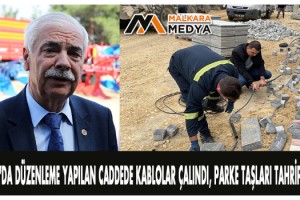 Keşan'da düzenleme yapılan caddede kablolar çalındı, parke taşları tahrip edildi