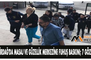 Tekirdağ'da masaj ve güzellik merkezine fuhuş baskını; 7 gözaltı