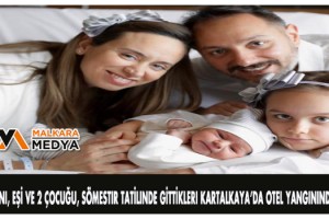 İş insanı, eşi ve 2 çocuğu, sömestir tatilinde gittikleri Kartalkaya’da otel yangınında öldü