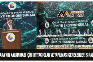 TOBB TÜRKİYE EKONOMİ ŞURASI’nda Söz Alan Malkara TSO Başkanı Tevfik Yamanoğlu; “Malkara’nın Kalkınması İçin İhtiyacı Olan ve Yapılması Gerekenleri Sıraladı!..”