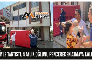 Eşiyle tartıştı, 4 aylık oğlunu pencereden atmaya kalktı