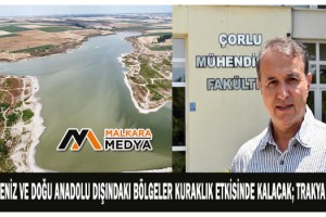 'Karadeniz ve Doğu Anadolu dışındaki bölgeler kuraklık etkisinde kalacak; Trakya riskli'