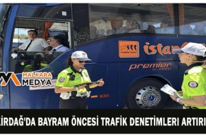 Tekirdağ'da bayram öncesi trafik denetimleri artırıldı