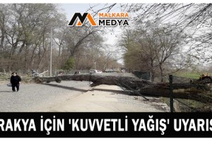 Trakya için 'Kuvvetli Yağış' uyarısı