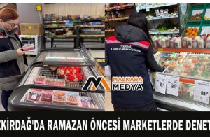 Tekirdağ'da ramazan öncesi marketlerde denetim